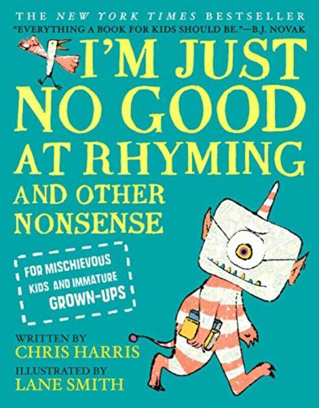 

Im Just No Good at Rhyming: And Other Nonsense for Mischievous Kids and Immature Grown-Ups,Hardcover by Harris, Chris - Smith, Lane