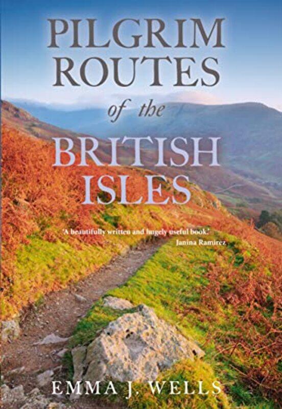 

Pilgrim Routes of the British Isles by Emma Wells-Hardcover