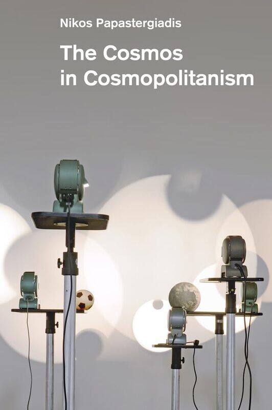 

The Cosmos in Cosmopolitanism by Tany Bentham-Hardcover