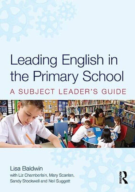 

Leading English in the Primary School by Stewart Shuttleworth-Paperback