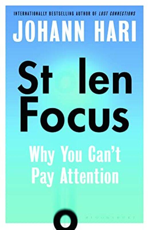 

Stolen Focus: Why You Cant Pay Attention Paperback by Hari, Johann