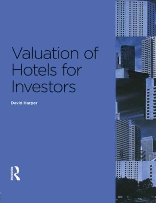 

Valuation of Hotels for Investors by Dan Rouse-Paperback