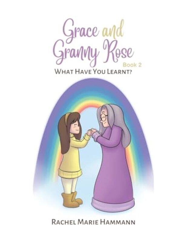 

Grace and Granny Rose Book 2 by Rachel Marie Hammann-Paperback