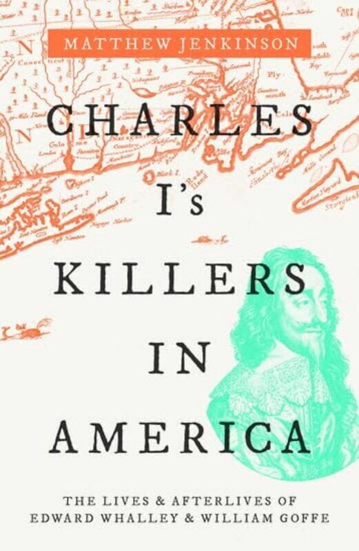 

Charles Is Killers in America by Matthew Member of the Senior Common Room, New College, Oxford Jenkinson-Hardcover