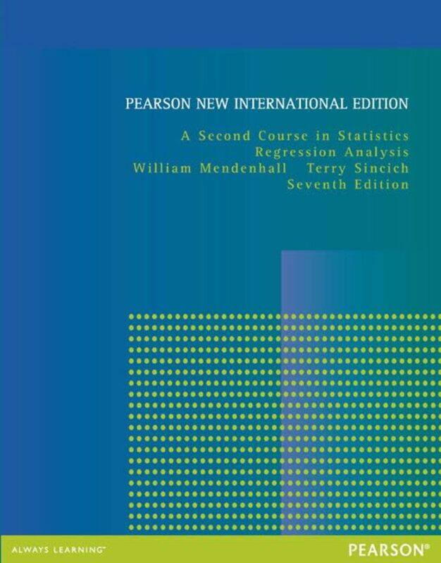 

Second Course in Statistics A Regression Analysis by William, III MendenhallTerry Sincich-Paperback