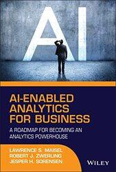 AIEnabled Analytics for Business by Lawrence S MaiselRobert J ZwerlingJesper H Sorensen-Hardcover