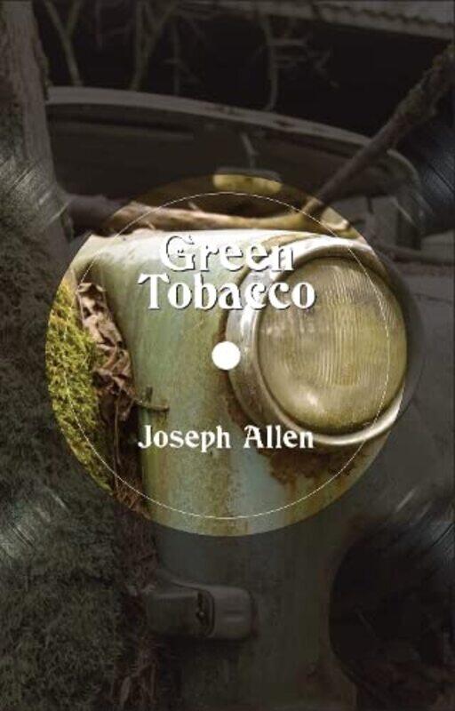 

Green Tobacco by Joseph Allen-Paperback
