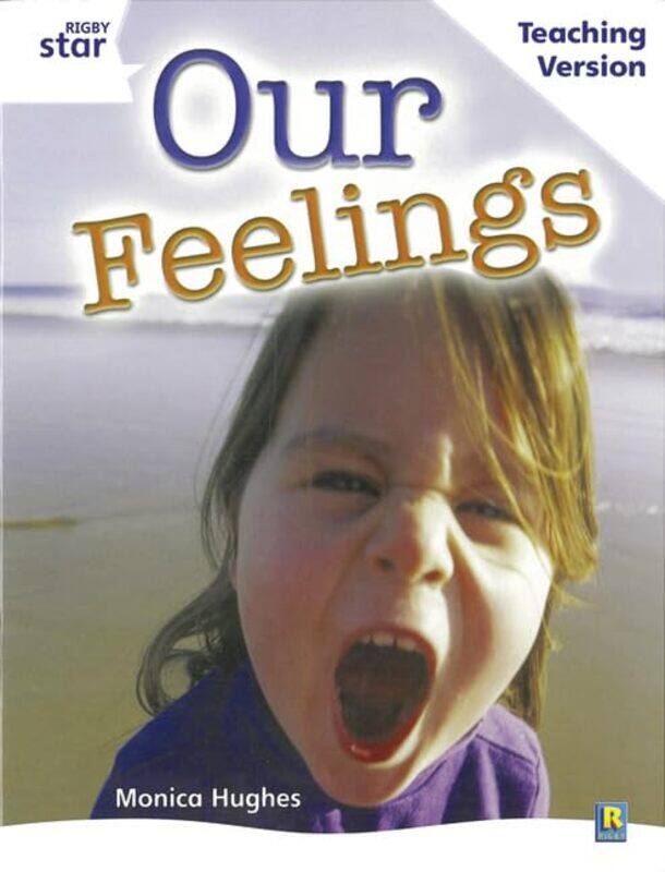 

Rigby Star Guided White Level Our Feelings Teaching Version by Robert Stewart-Paperback