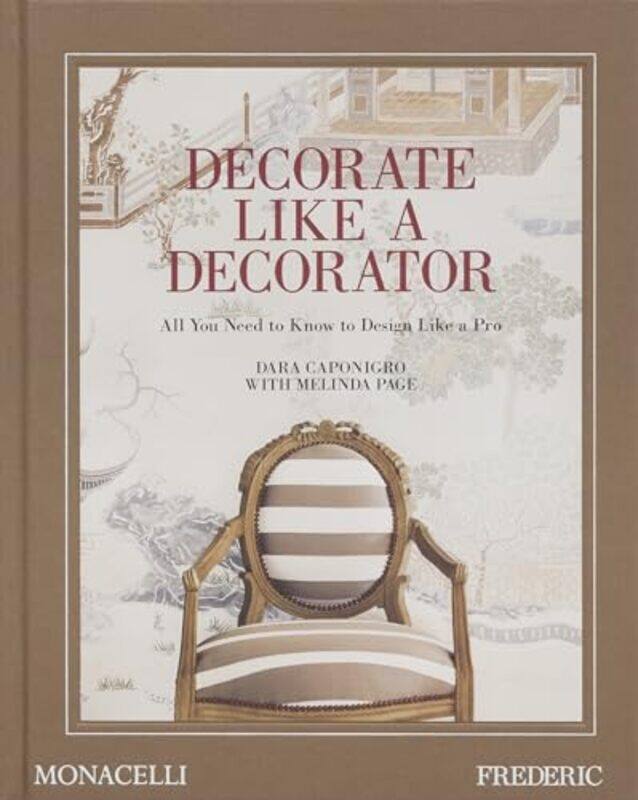 

Decorate Like a Decorator by Dara Caponigro -Hardcover