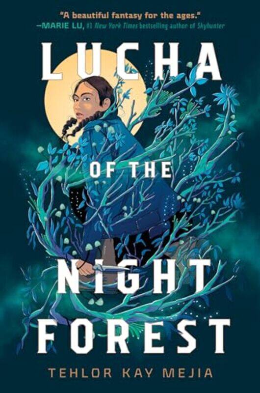 

Lucha of the Night Forest by Tehlor Kay Mejia-Hardcover