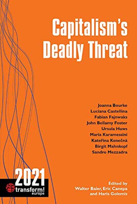 

Capitalism’s Deadly Threat by Walter BaierEric CanepaHaris Golemis-Paperback