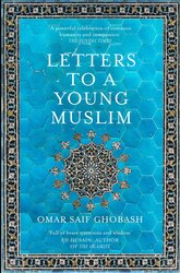 Letters to a Young Muslim, Paperback Book, By: Omar Saif Ghobash