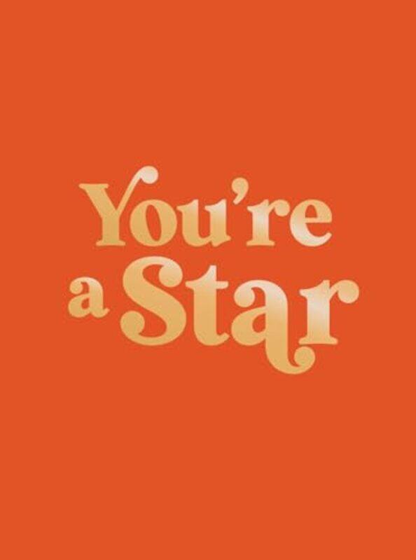 

Youre A Star Quotes And Statements To Make You Shine by Publishers, Summersdale , Hardcover