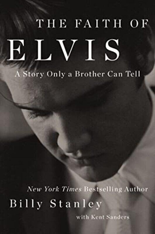 

The Faith of Elvis by Billy Stanley-Paperback