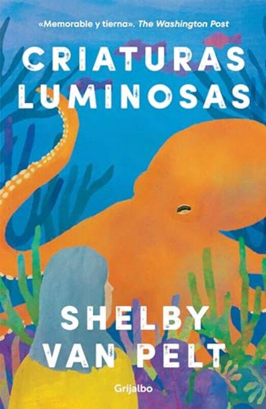 

Criaturas Luminosas Remarkably Bright Creatures by Van Pelt, Shelby - Paperback