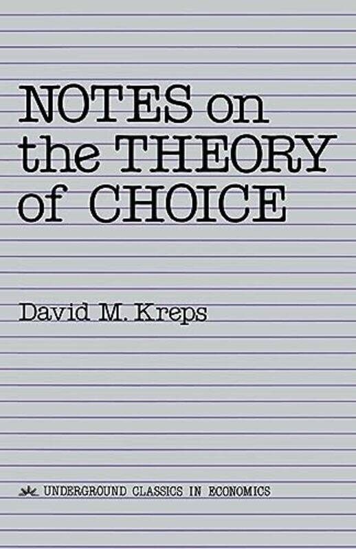 

Notes On The Theory Of Choice by David Kreps-Paperback