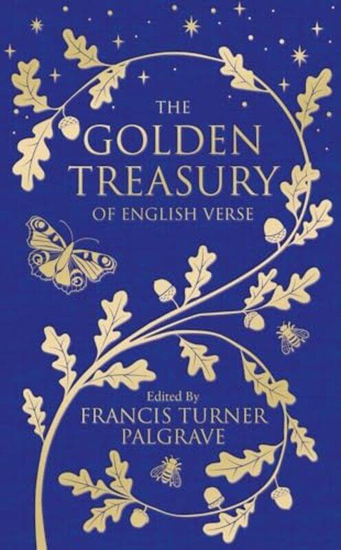 

The Golden Treasury by Francis Turner Palgrave - Hardcover