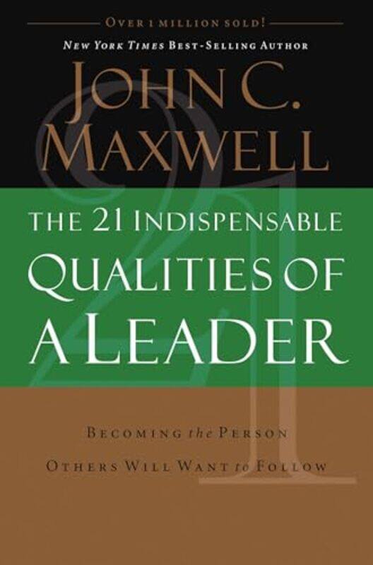 

The 21 Indispensable Qualities of a Leader by John C Maxwell-Paperback