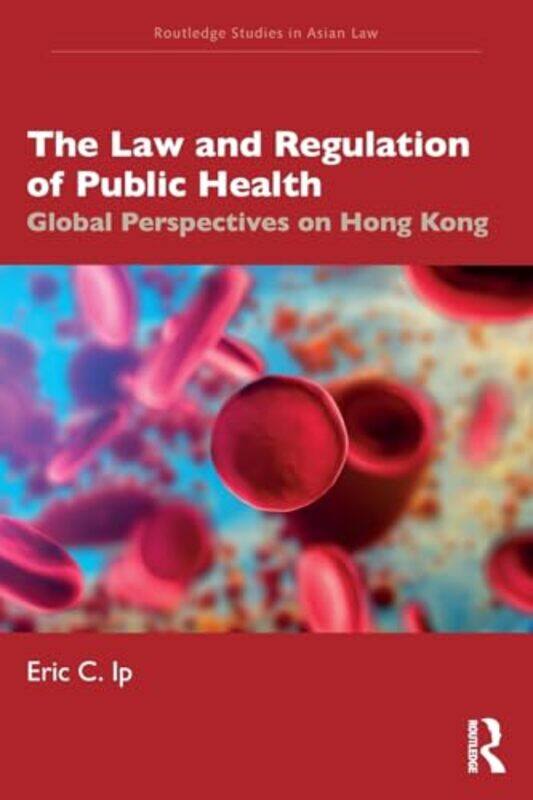 

The Law and Regulation of Public Health by Maria Wynne-Paperback