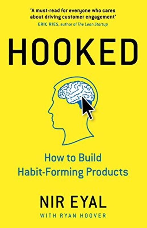 

Hooked: How to Build Habit-Forming Products