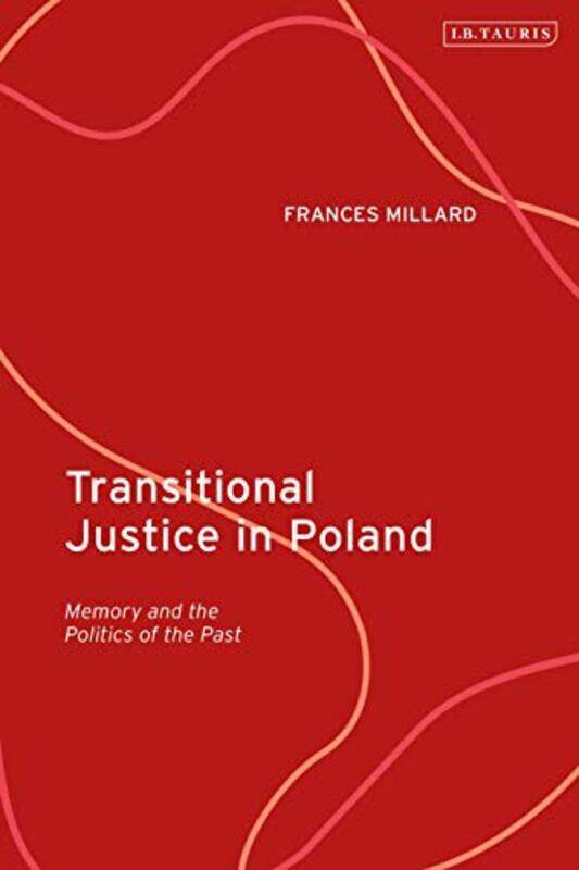 

Transitional Justice in Poland by Professor Frances Millard-Hardcover