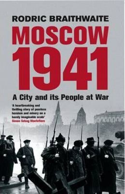 Moscow 1941: A City and Its People at War.paperback,By :Rodric Braithwaite