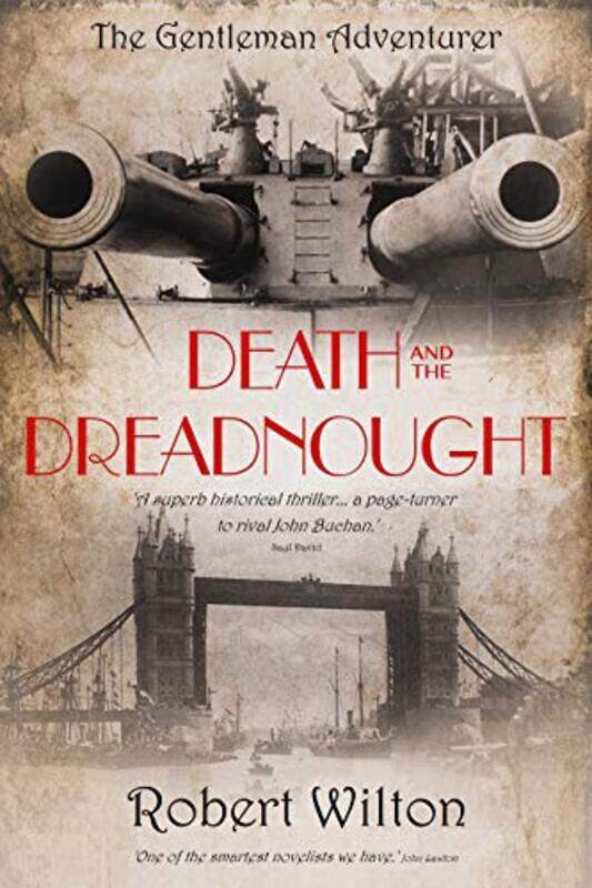 

Death and the Dreadnought by Robert Wilton-Paperback