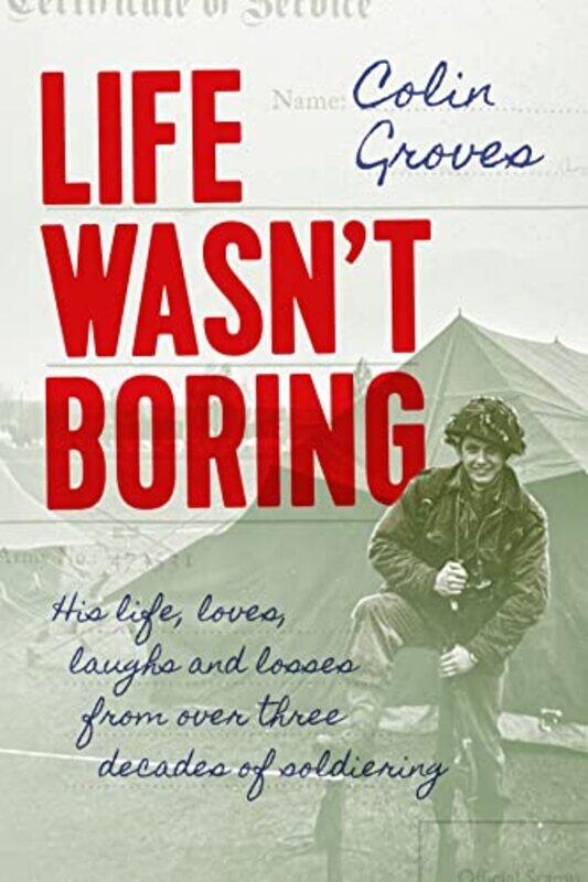 

Life Wasnt Boring by Colin Groves-Hardcover