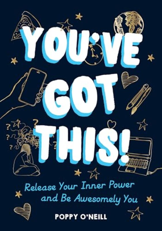Youve Got This Release Your Inner Power And Be Awesomely You By O'Neill, Poppy - Paperback