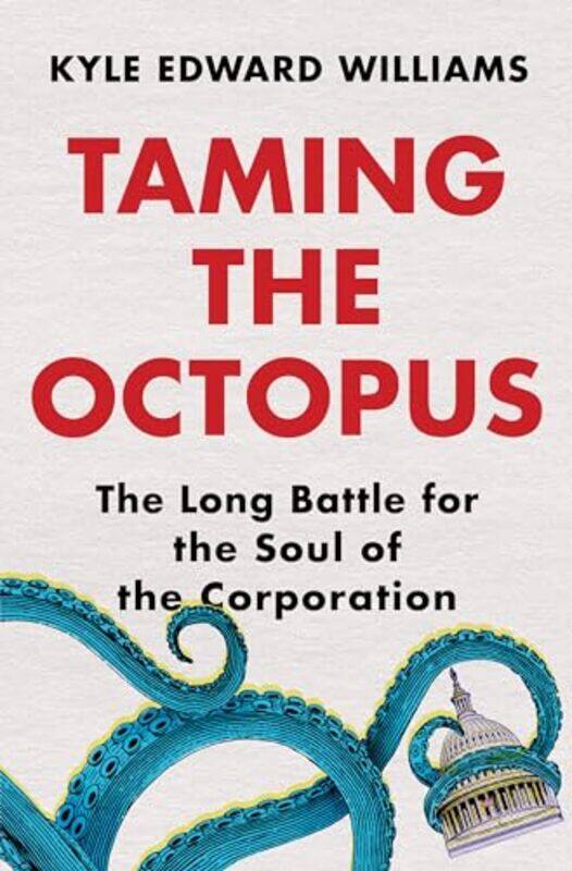 

Taming the Octopus by Kyle Edward University of Virginia Williams-Hardcover