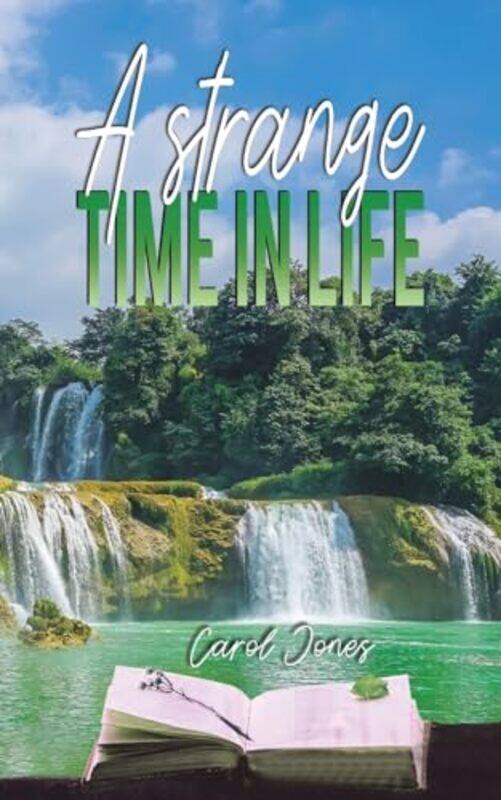 

A Strange Time In Life by Carol Jones-Paperback