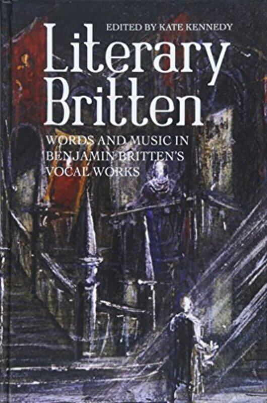 

Literary Britten by Kate Kennedy-Hardcover