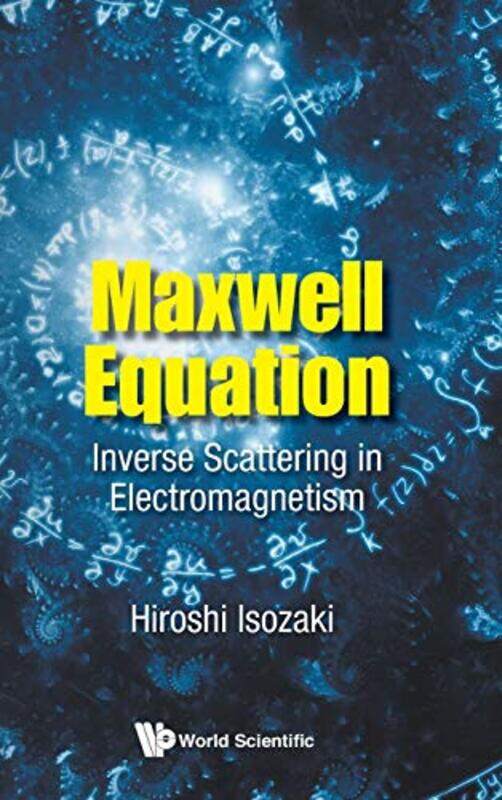 

Maxwell Equation Inverse Scattering In Electromagnetism by Mayssoun Sukarieh-Hardcover