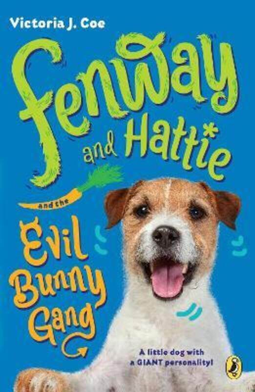 

Fenway and Hattie and the Evil Bunny Gang,Paperback, By:Coe, Victoria J.