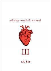 Whiskey Words and A Shovel Iii by Sin R. H...Paperback