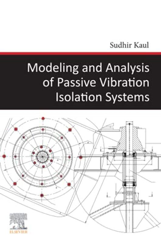 

Modeling and Analysis of Passive Vibration Isolation Systems by Sudhir Associate Professor, School of Engineering and Technology, Western Carolina Uni