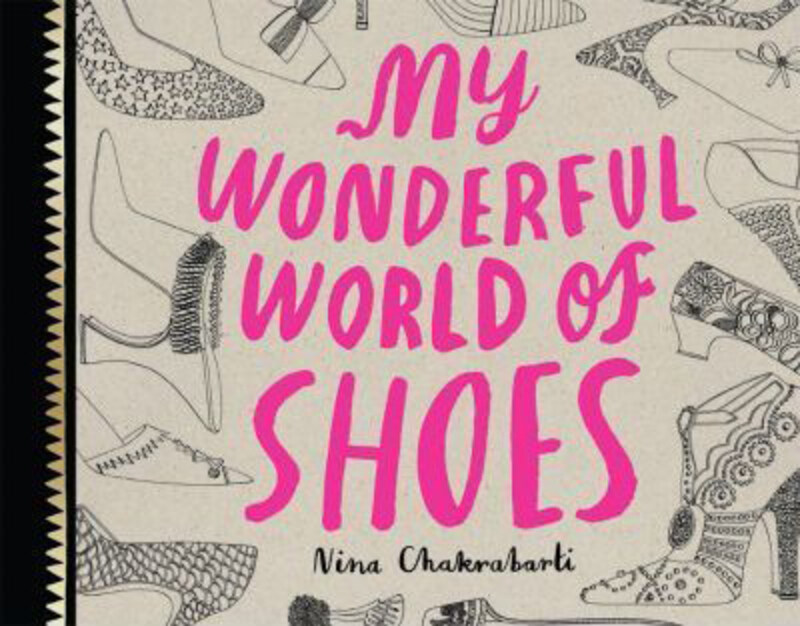 

My Wonderful World of Shoes, Paperback Book, By: Nina Chakrabarti