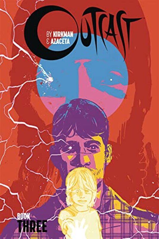 

Outcast by Kirkman and Azaceta Book 3 by Robert Kirkman-Hardcover