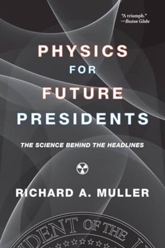 

Physics for Future Presidents by Levannah Morgan-Paperback