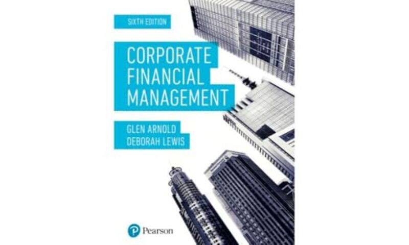 

Corporate Financial Management by Michael HickmanMichael ThainRaymond Turvey-Paperback