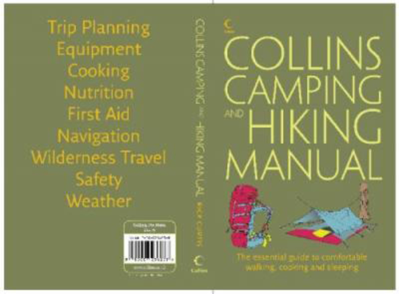 Collins Complete Hiking and Camping Manual: The Essential Guide to Comfortable Walking, Cooking and Sleeping, Paperback Book, By: Rick Curtis