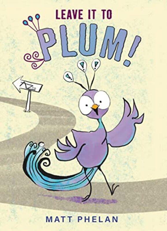

Leave It To Plum by Matt PhelanMatt Phelan-Paperback