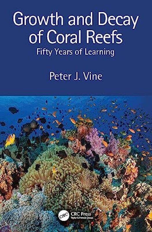 

Growth and Decay of Coral Reefs by Naomi SladeGeorgianna Lane-Hardcover