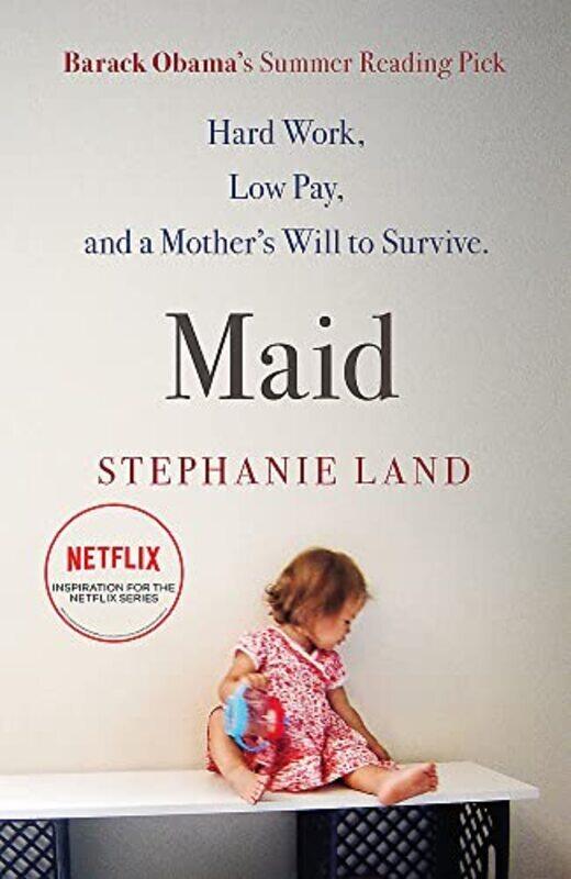 

Maid: Barack Obamas Summer Reading Pick of 2019!,Paperback by Land Stephanie