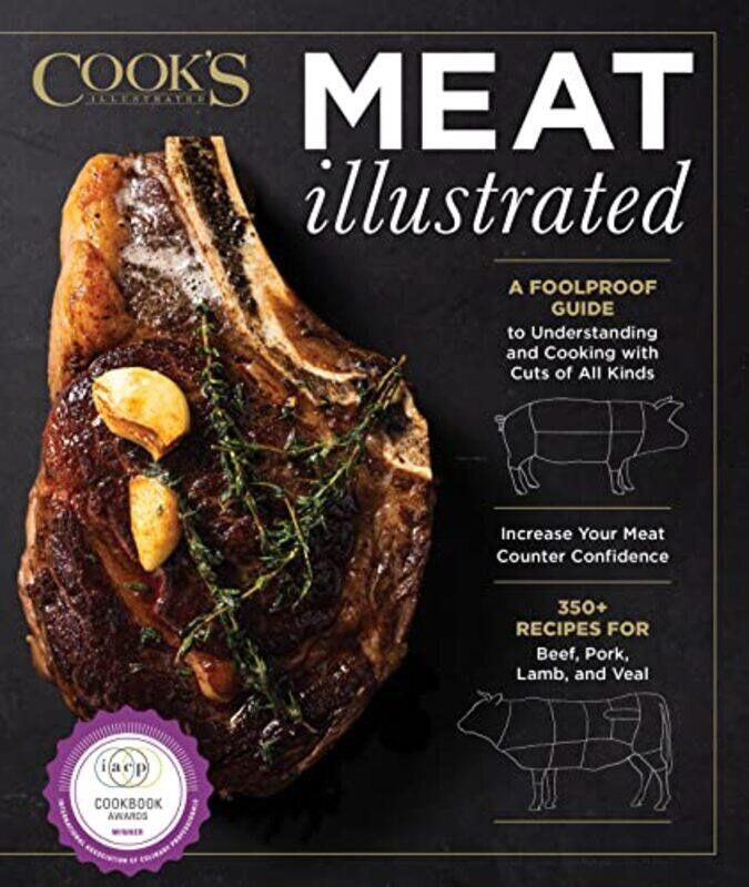 

Meat Illustrated A Foolproof Guide To Understanding And Cooking With Cuts Of All Kinds By Americas Test Kitchen Hardcover