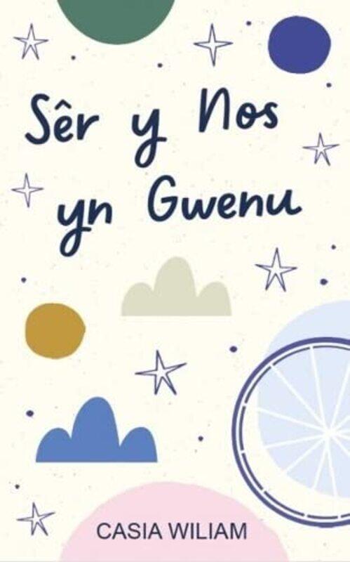 

Ser y Nos yn Gwenu by Casia Wiliam-Paperback