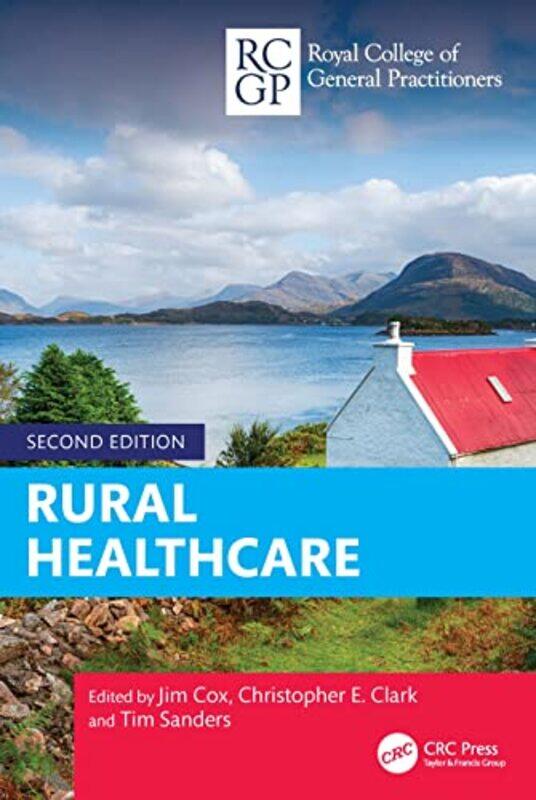 

Rural Healthcare by Jim CoxChristopher ClarkTim (Uni of Cent Lancashire Westlakes Cam) Sanders-Paperback