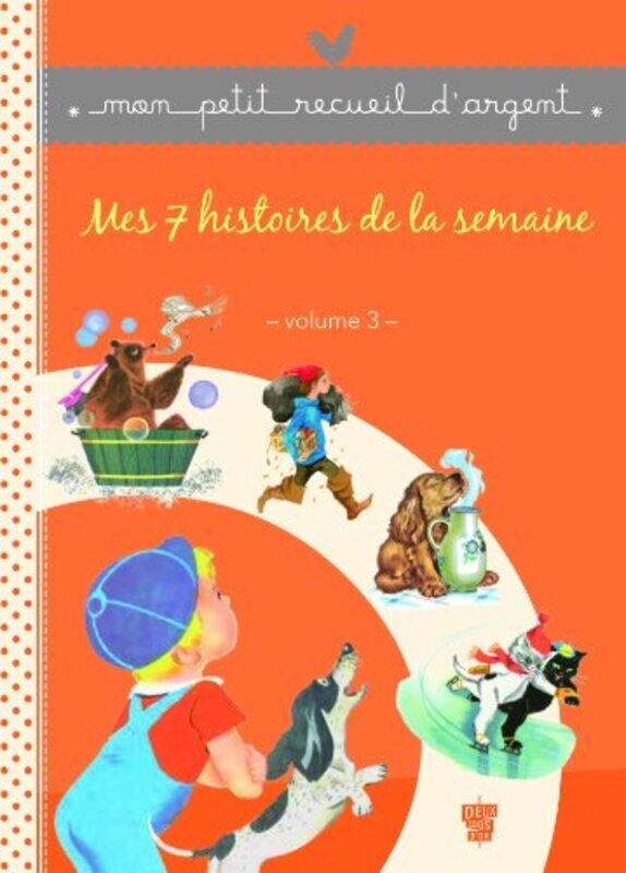 Mes 7 histoires de la semaine - Volume 3,Paperback,By:Collectif