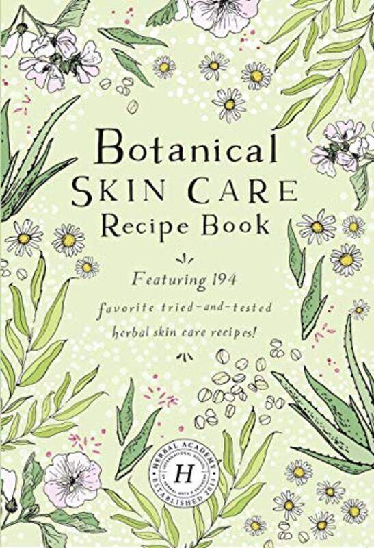 

Botanical Skin Care Recipe Book,Paperback by Herbal Academy