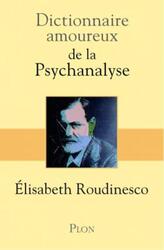 Dictionnaire amoureux de la psychanalyse.paperback,By :Elisabeth Roudinesco